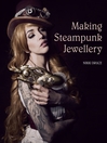Cover image for Making Steampunk Jewellery